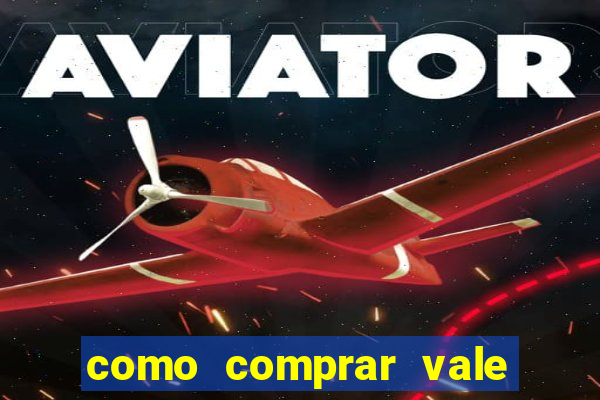 como comprar vale sorte online